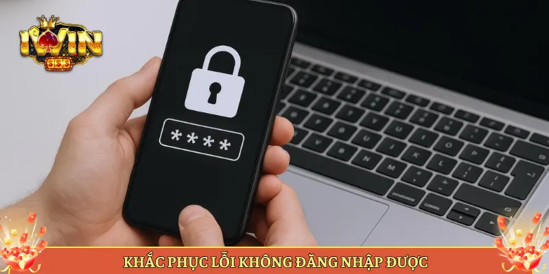 Khắc Phục Lỗi Không Đăng Nhập Được