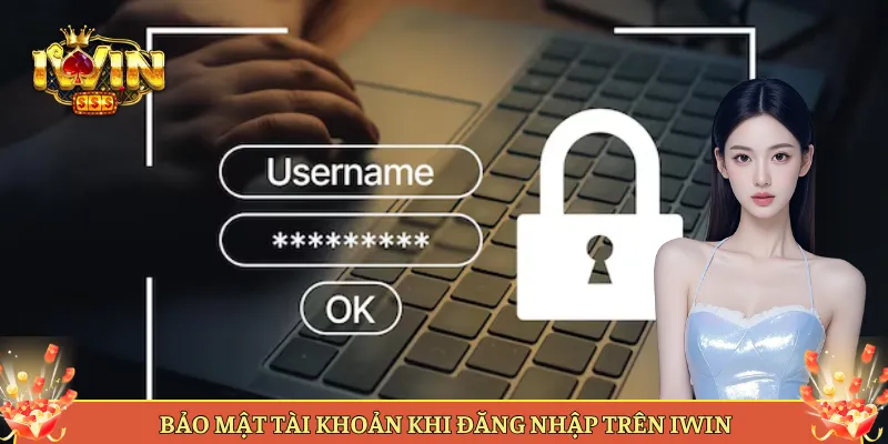 Bảo Mật Tài Khoản Khi Đăng Nhập Trên iWin