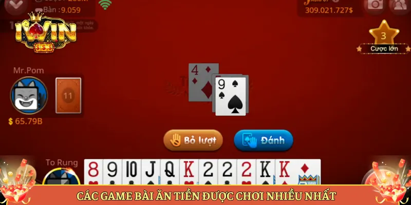 Các Game Bài Ăn Tiền Được Chơi Nhiều Nhất