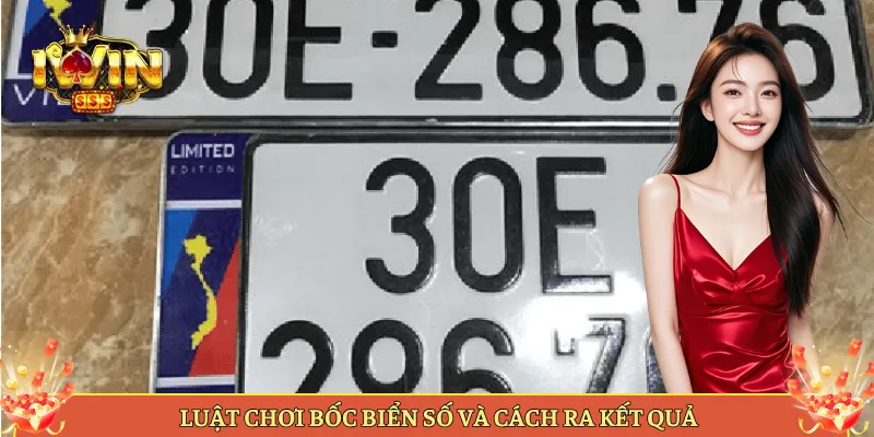 Luật Chơi Bốc Biển Số Và Cách Ra Kết Quả