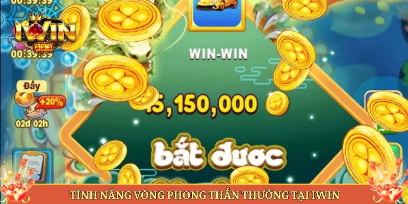 Tính Năng Vòng Phong Thần Thưởng Tại iWin